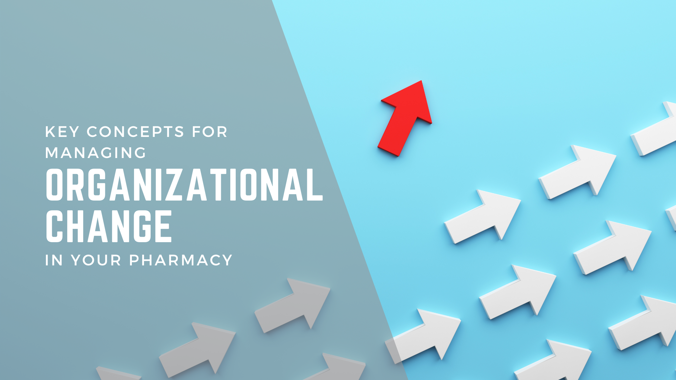 key-concepts-for-managing-organizational-change-in-your-pharmacy